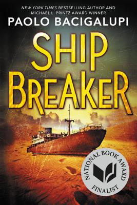 Ship Breaker (National Book Award Finalist) By Paolo Bacigalupi Cover Image