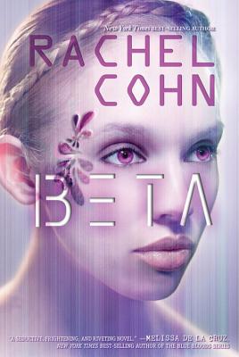 Beta (A Beta Novel) By Rachel Cohn Cover Image