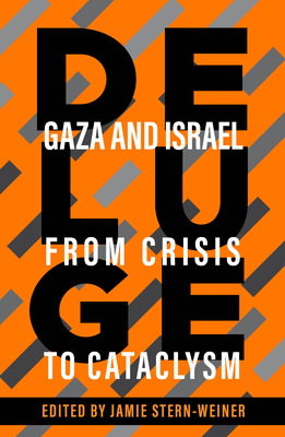 Deluge: Gaza and Israel from Crisis to Cataclysm Cover Image