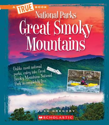 Great Smoky Mountains (A True Book: National Parks) By Josh Gregory Cover Image