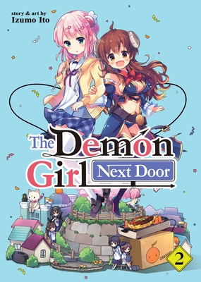 The Demon Girl Next Door Vol. 2 By Izumo Ito Cover Image