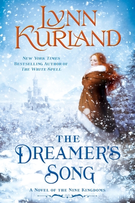 The Dreamer's Song (A Novel of the Nine Kingdoms #11)