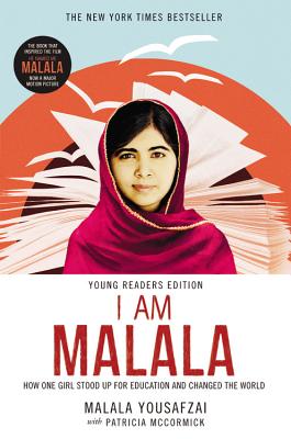 I Am Malala: How One Girl Stood Up for Education and Changed the World (Young Readers Edition) By Malala Yousafzai, Patricia McCormick (With) Cover Image