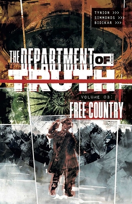 Department of Truth, Volume 3: Free Country By James Tynion IV, Elsa Charretier (By (artist)), Tyler Boss (By (artist)), Martin Simmonds (By (artist)), Various (By (artist)) Cover Image