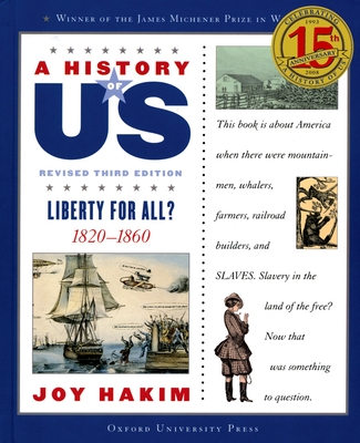 A History of Us: Liberty for All?: 1820-1860a History of Us Book Five By Joy Hakim Cover Image