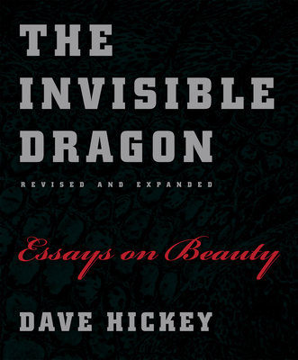 The Invisible Dragon: Essays on Beauty, Revised and Expanded Cover Image