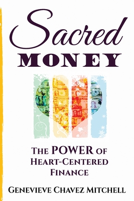 Sacred Money: The Power of Heart-Centered Finance Cover Image