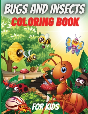 Download Bugs And Insects Coloring Book For Kids Cute And Funny Bugs Insects Coloring Book Designs For Kids Large Print Paperback The Book Haven