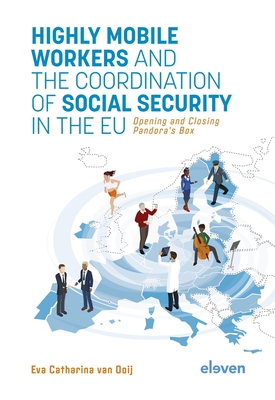 Highly Mobile Workers and the Coordination of Social Security in the EU: Opening and Closing Pandora's Box Cover Image