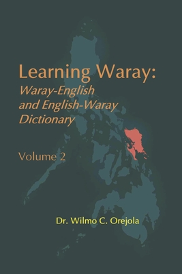 Learning Waray: Waray-English and English-Waray Dictionary Vol. 2 Cover Image
