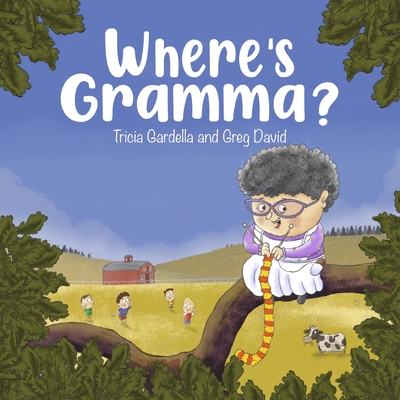 Where's Gramma: A special day with a very active and loving grandma Cover Image