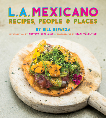 Cover for L.A. Mexicano: Recipes, People & Places