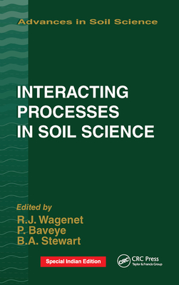 Interacting Processes in Soil Science (Advances in Soil Science #2) Cover Image