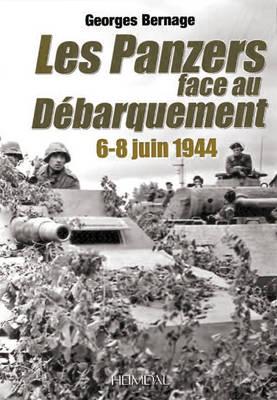 Le Panzers Face Au Débarquement: 6-8 Juin 1944 Cover Image