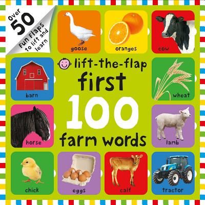 First 100 Lift The Flap Farm Words By Roger Priddy Cover Image