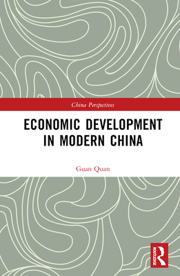 Economic Development in Modern China (China Perspectives)