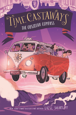 Time Castaways #2: The Obsidian Compass By Liesl Shurtliff Cover Image