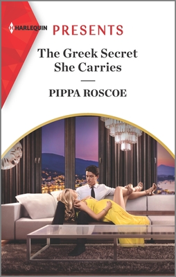 The Greek Secret She Carries: An Uplifting International Romance By Pippa Roscoe Cover Image