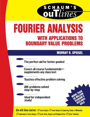 Schaum's Outline of Fourier Analysis with Applications to Boundary Value Problems (Schaum's Outlines) By Murray Spiegel Cover Image