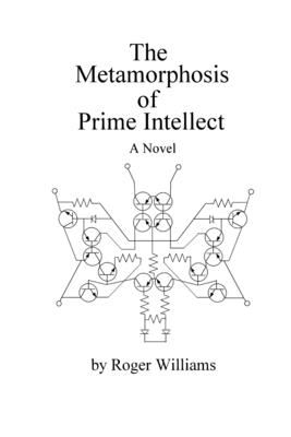 The Metamorphosis of Prime Intellect By Roger Williams Cover Image
