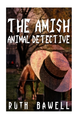 The Amish Animal Detective (Amish Mystery and Suspense) Cover Image