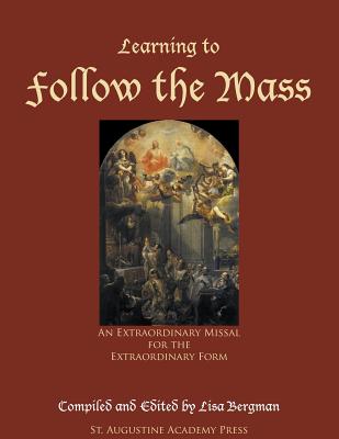 Learning to Follow the Mass: An Extraordinary Missal for the Extraordinary Form Cover Image
