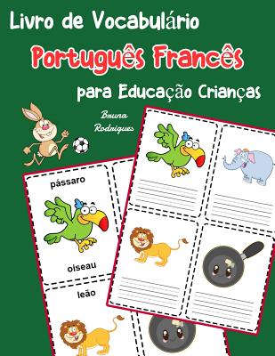 Livro de Vocabulário Português Francês para Educação Crianças: Livro infantil para aprender 200 Português Francês palavras básicas Cover Image