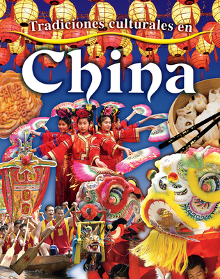 Tradiciones Culturales En China (Cultural Traditions in China) (Cultural Traditions in My World) Cover Image