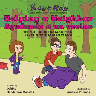 Helping a Neighbor/Ayudando a un vecino: #1-The Good Samaritan/El buen samaritano Cover Image