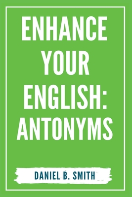Enhance Your English: Antonyms Cover Image