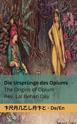 Die Ursprünge des Opiums / The Origins of Opium: Tranzlaty Deutsch English Cover Image