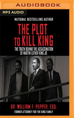 The Plot to Kill King: The Truth Behind the Assassination of Martin Luther King Jr. Cover Image