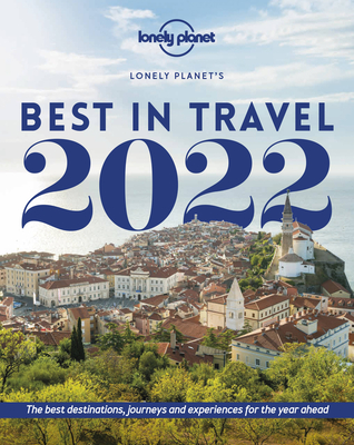 Lonely Planet Lonely Planet's Best in Travel 2022 Cover Image