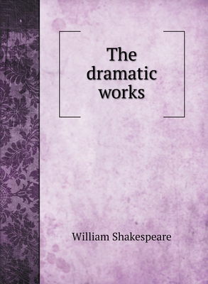 Cover for The dramatic works of William Shakespeare