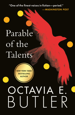 PARABLE OF THE TALENTS - by Octavia Butler