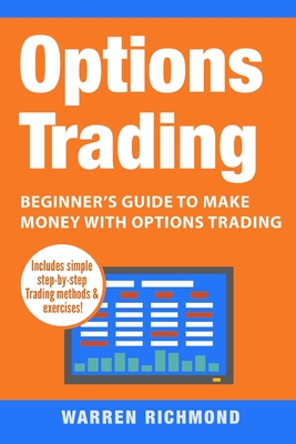 Options Trading: Beginner's Guide to Make Money with Options Trading Cover Image