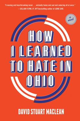 How I Learned to Hate in Ohio: A Novel