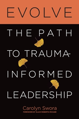 Evolve: The Path to Trauma-Informed Leadership cover