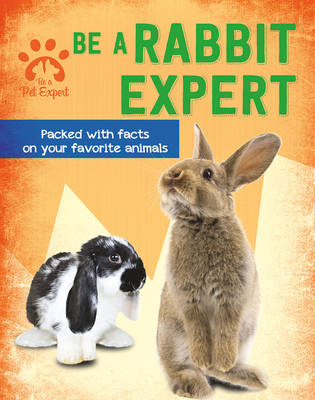 Be a Rabbit Expert By Gemma Barder Cover Image