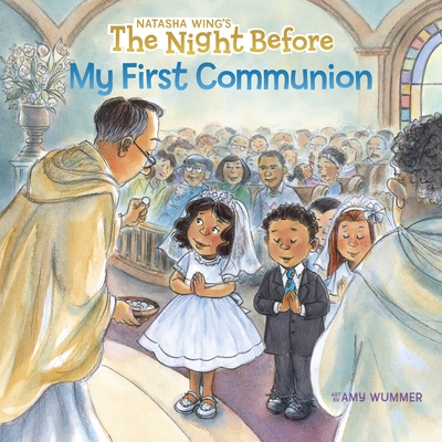 The Night Before My First Communion By Natasha Wing, Amy Wummer (Illustrator) Cover Image