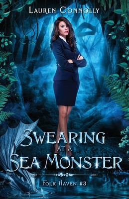 Swearing at a Sea Monster By Lauren Connolly Cover Image