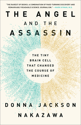 The Angel and the Assassin: The Tiny Brain Cell That Changed the Course of Medicine Cover Image