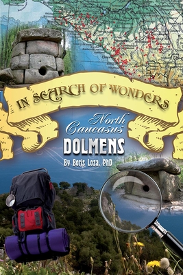 North Caucasus Dolmens: In Search of Wonders Cover Image