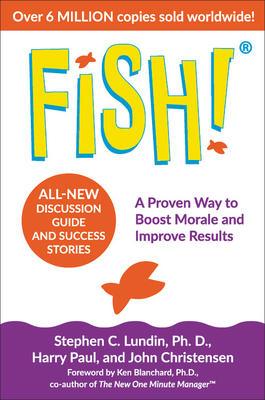Fish!: A Proven Way to Boost Morale and Improve Results Cover Image