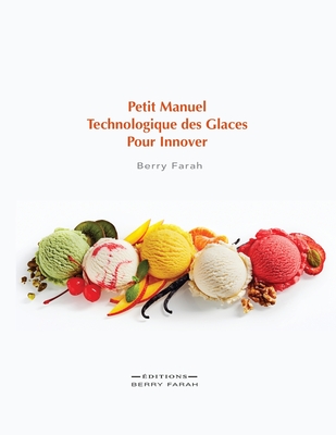 Petit manuel technologique des glaces pour innover By Berry Farah Cover Image