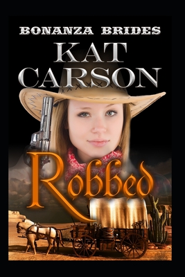 Robbed By Kat Carson Cover Image