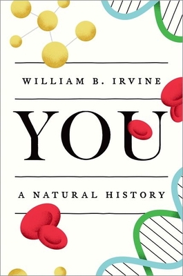 You: A Natural History By William B. Irvine Cover Image