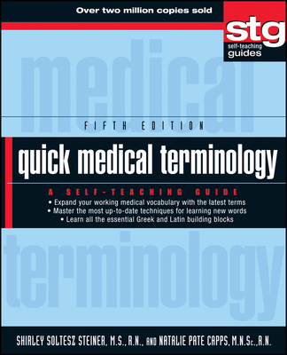 Quick Medical Terminology: A Self-Teaching Guide (Wiley Self-Teaching Guides #197)