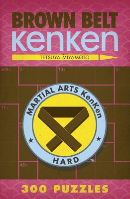 Brown Belt Kenken(r) (Martial Arts Puzzles)