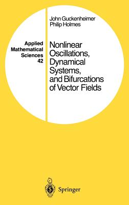Nonlinear Oscillations, Dynamical Systems, and Bifurcations of Vector Fields (Applied Mathematical Sciences #42) Cover Image